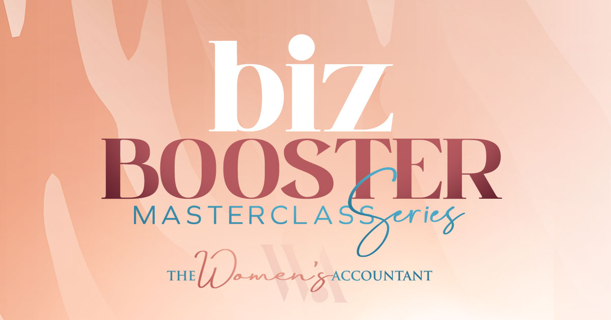 Biz Booster Masterclass Series | The Women's Accountant