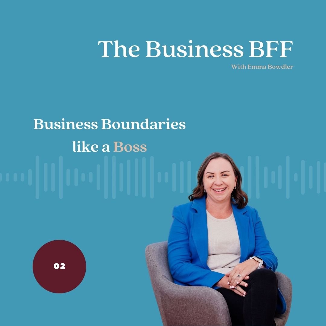 The Business BFF Podcast - Episode 2: Business Boundaries Like a Boss | The Women's Accountant