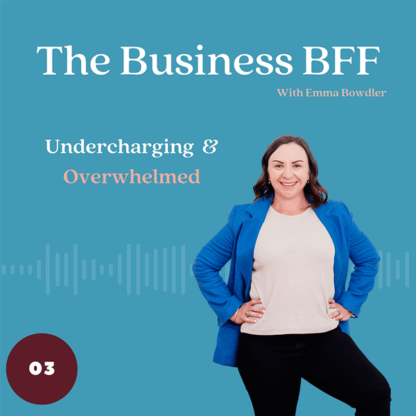 The Business BFF Podcast - Episode 3: Undercharging & Overwhelmed | The Women's Accountant