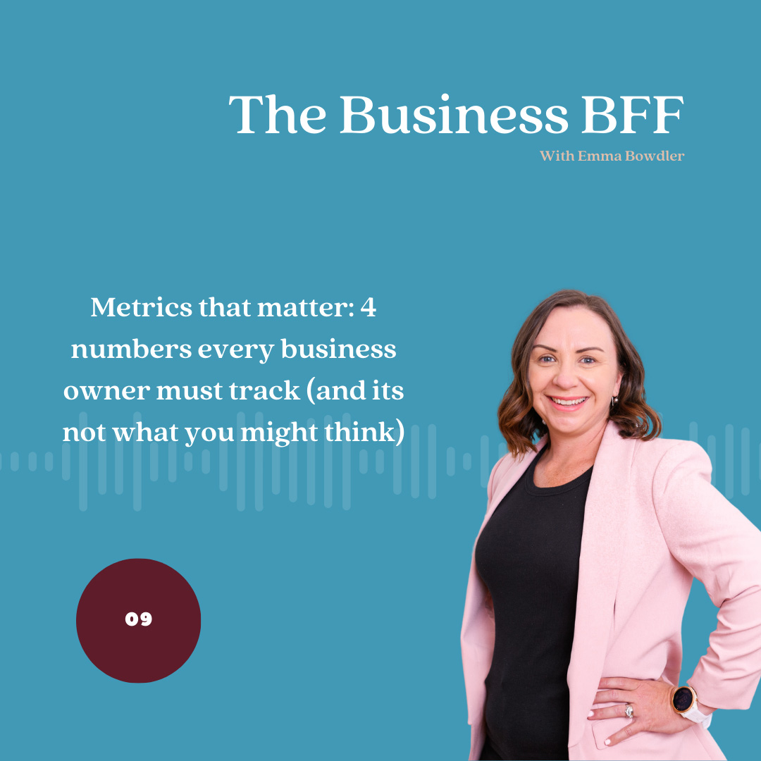 The Business BFF Podcast - Episode 9: Metrics that Matter: 4 Numbers Every Business Owner Must Track (and it's Not What You Might Think) | The Women's Accountant